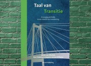 Taal van transities - Jacob van Wielink, Riet Fiddelaars-Jaspers en Leo Wilhelm
