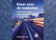 Klaar voor de toekomst - Michel de Vries