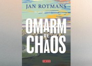 Omarm de chaos - Jan Rotmans en Mischa Verheijden
