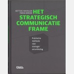 C#7 Het Strategische Communicatie Frame Praktische methode voor strategie- ontwikkeling.jpg