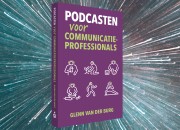 Recensie: Podcasten voor communicatieprofessionals - Glenn van der Burg